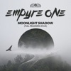 Empyre One - Moonlight Shadow Full Reloaded 2018