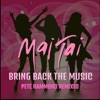 Mai Tai feat. Charlie J. - Bring Back the Music
